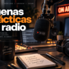 Buenas prácticas de radio: el arte de hacer que una voz se quede